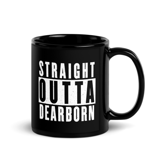MUG Glossy Black - STRAIGHT OUTTA DEARBORN