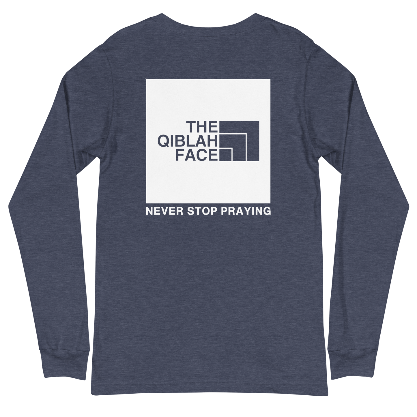 ADULT Long Sleeve Shirt - THE QIBLAH FACE (Never Stop Praying - Back Logo) - White