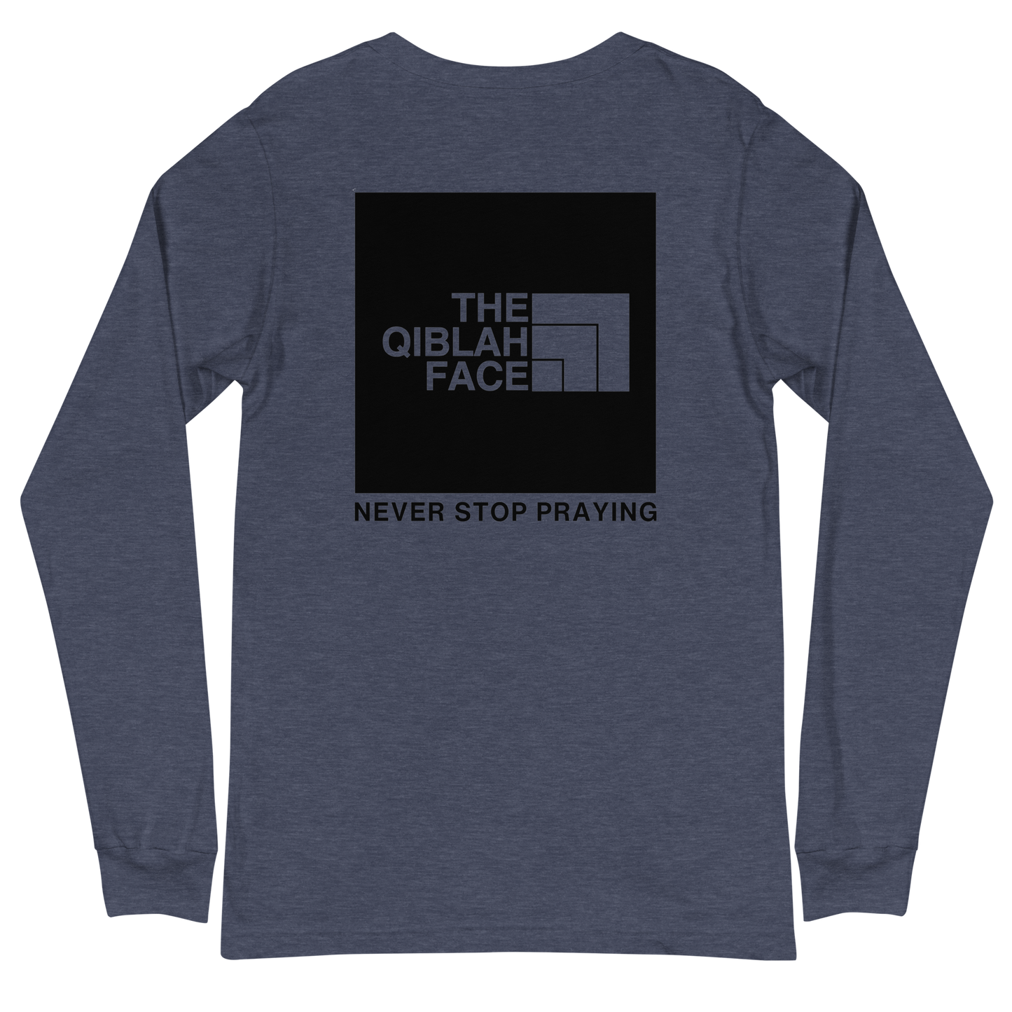 ADULT Long Sleeve Shirt - THE QIBLAH FACE (Never Stop Praying - Back Logo) - Black
