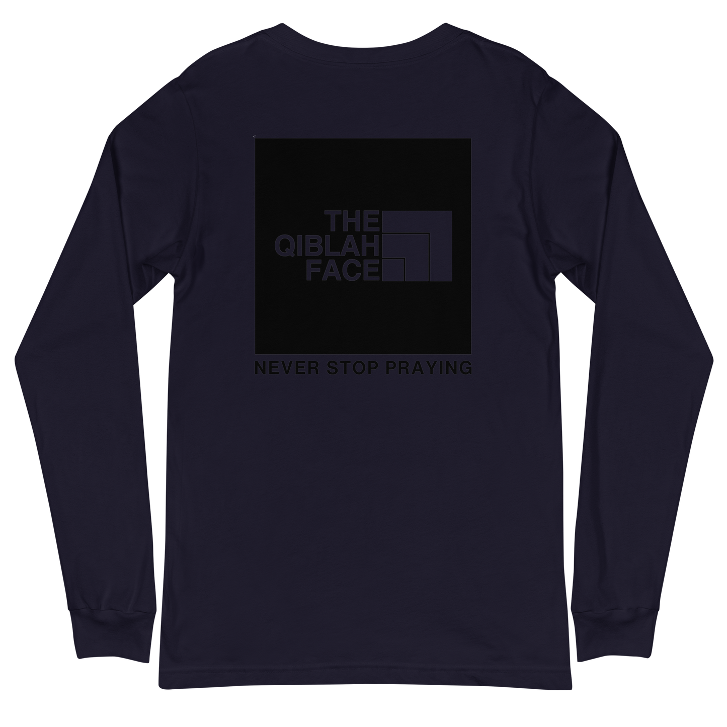 ADULT Long Sleeve Shirt - THE QIBLAH FACE (Never Stop Praying - Back Logo) - Black