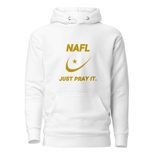 HOODIE Premium (Adult) - NAFL JUST PRAY IT w/ Logo - Gold