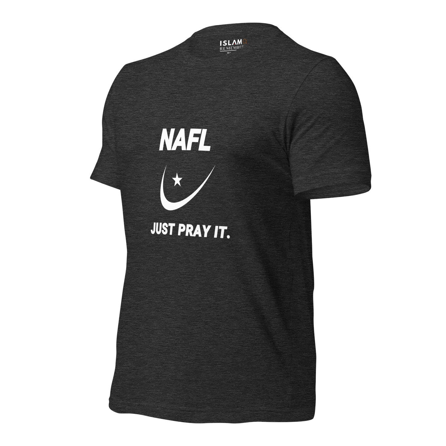 ADULT T-Shirt - NAFL JUST PRAY IT w/ Logo - White