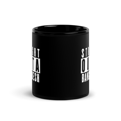 MUG Glossy Black - STRAIGHT OUTTA BANGLADESH