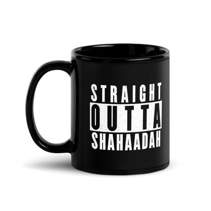 MUG Glossy Black - STRAIGHT OUTTA SHAHAADAH