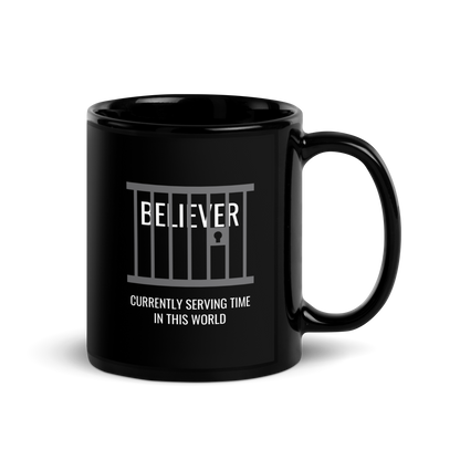 MUG Glossy Black - BELIEVER SERVING TIME