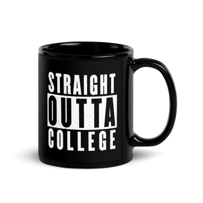 MUG Glossy Black - STRAIGHT OUTTA COLLEGE