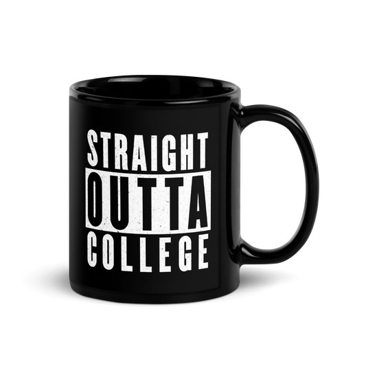 MUG Glossy Black - STRAIGHT OUTTA COLLEGE