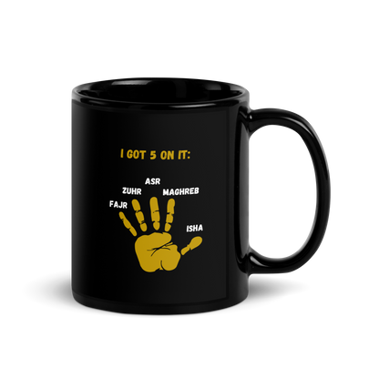 MUG Glossy Black - I GOT 5 ON IT - Gold/White