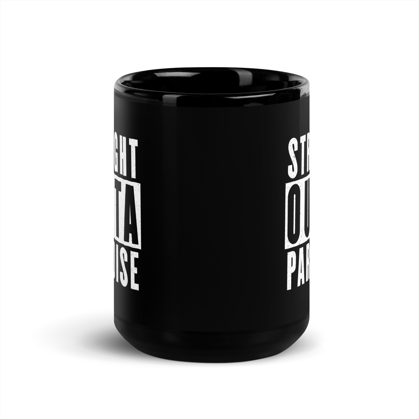 MUG Glossy Black - STRAIGHT OUTTA PARADISE