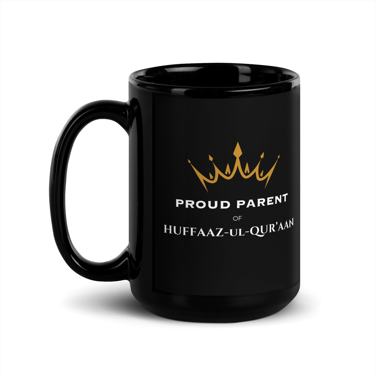 MUG Glossy Black - PROUD PARENT OF HUFFAAZ