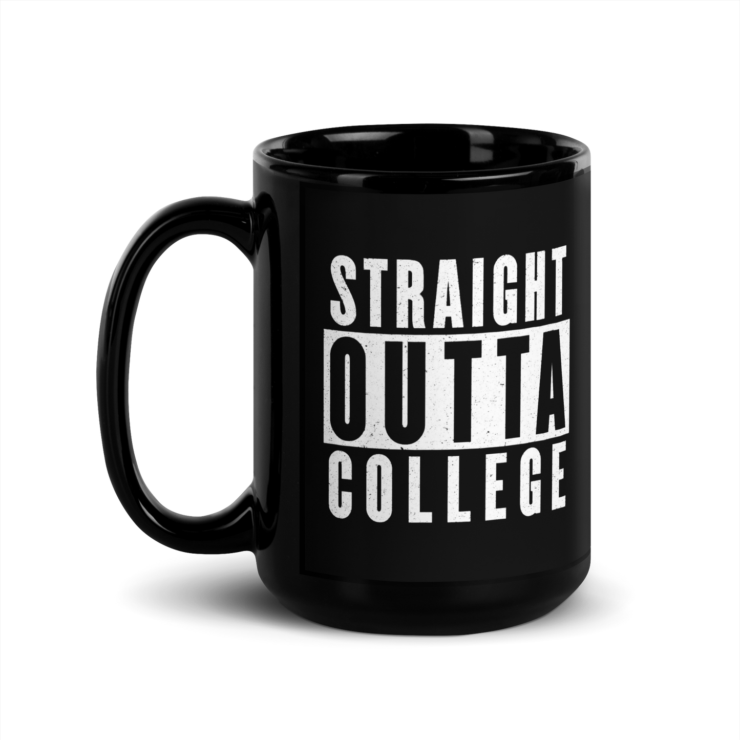 MUG Glossy Black - STRAIGHT OUTTA COLLEGE