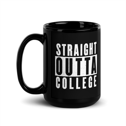 MUG Glossy Black - STRAIGHT OUTTA COLLEGE