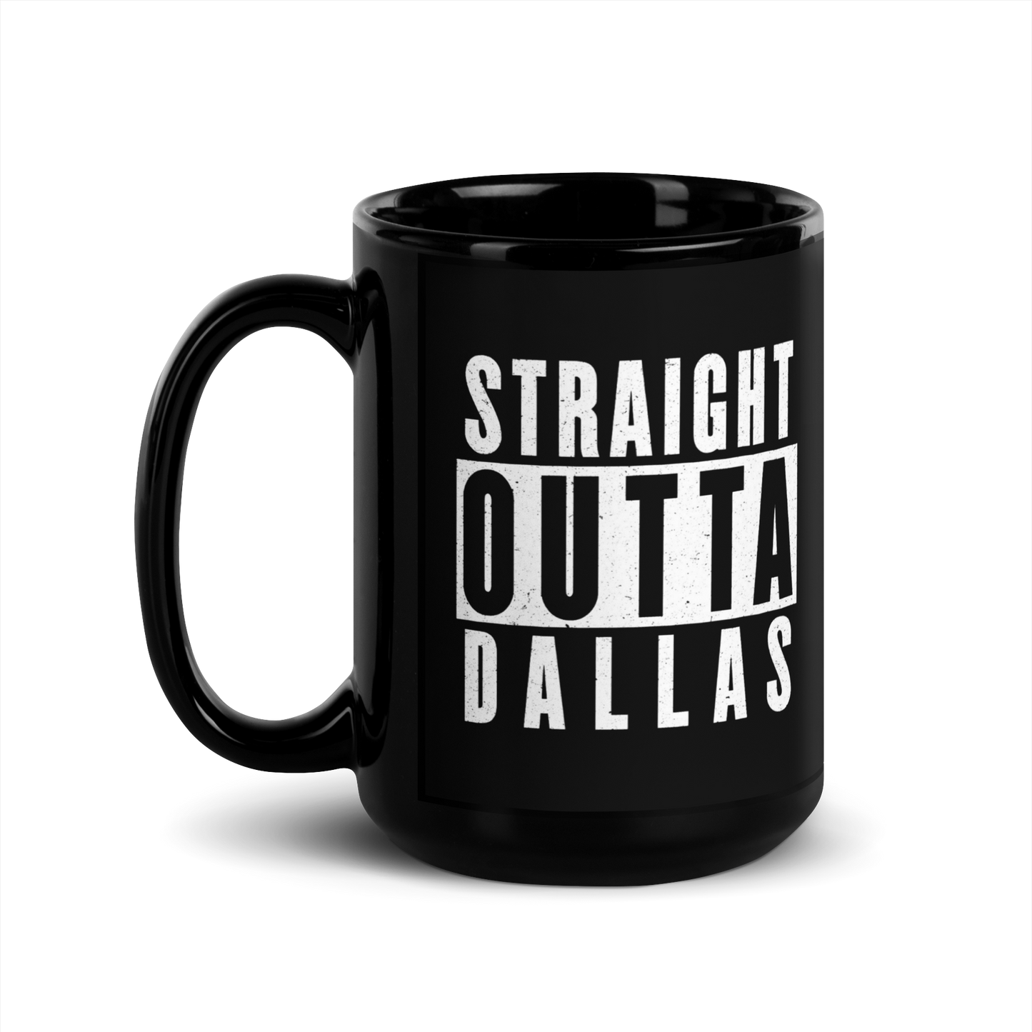 MUG Glossy Black - STRAIGHT OUTTA DALLAS