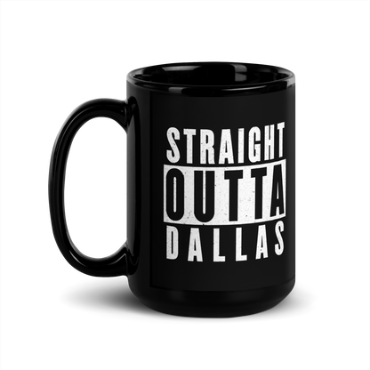 MUG Glossy Black - STRAIGHT OUTTA DALLAS