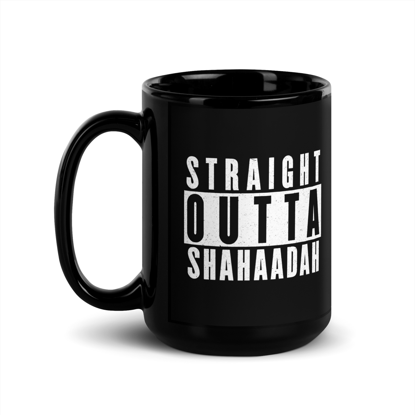 MUG Glossy Black - STRAIGHT OUTTA SHAHAADAH