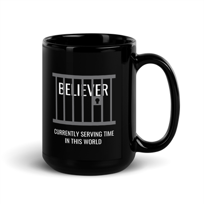 MUG Glossy Black - BELIEVER SERVING TIME