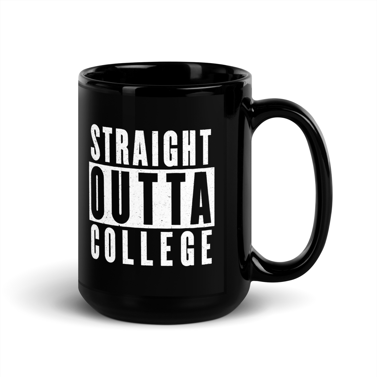 MUG Glossy Black - STRAIGHT OUTTA COLLEGE