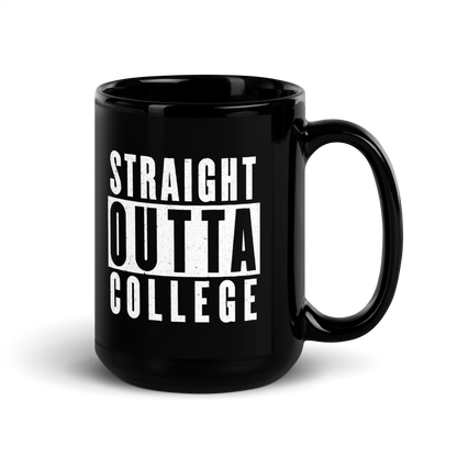 MUG Glossy Black - STRAIGHT OUTTA COLLEGE