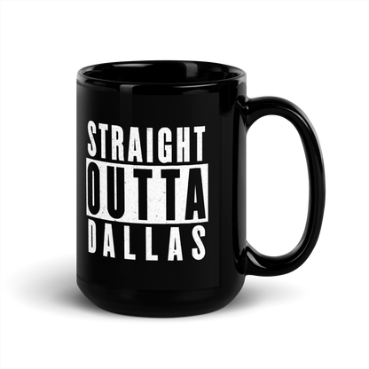 MUG Glossy Black - STRAIGHT OUTTA DALLAS