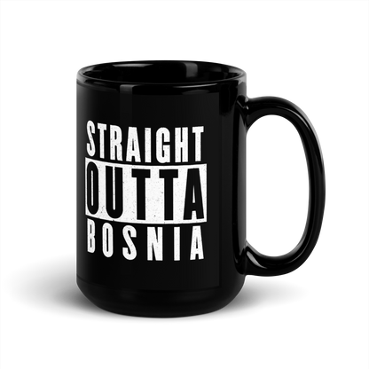 MUG Glossy Black - STRAIGHT OUTTA BOSNIA