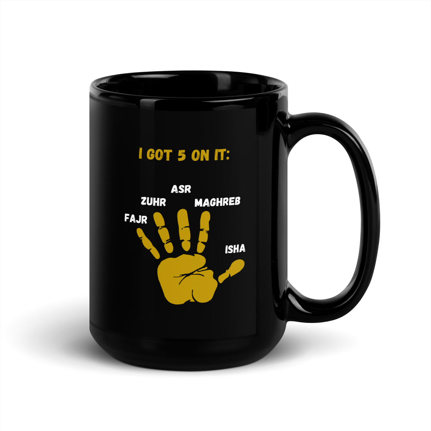 MUG Glossy Black - I GOT 5 ON IT - Gold/White