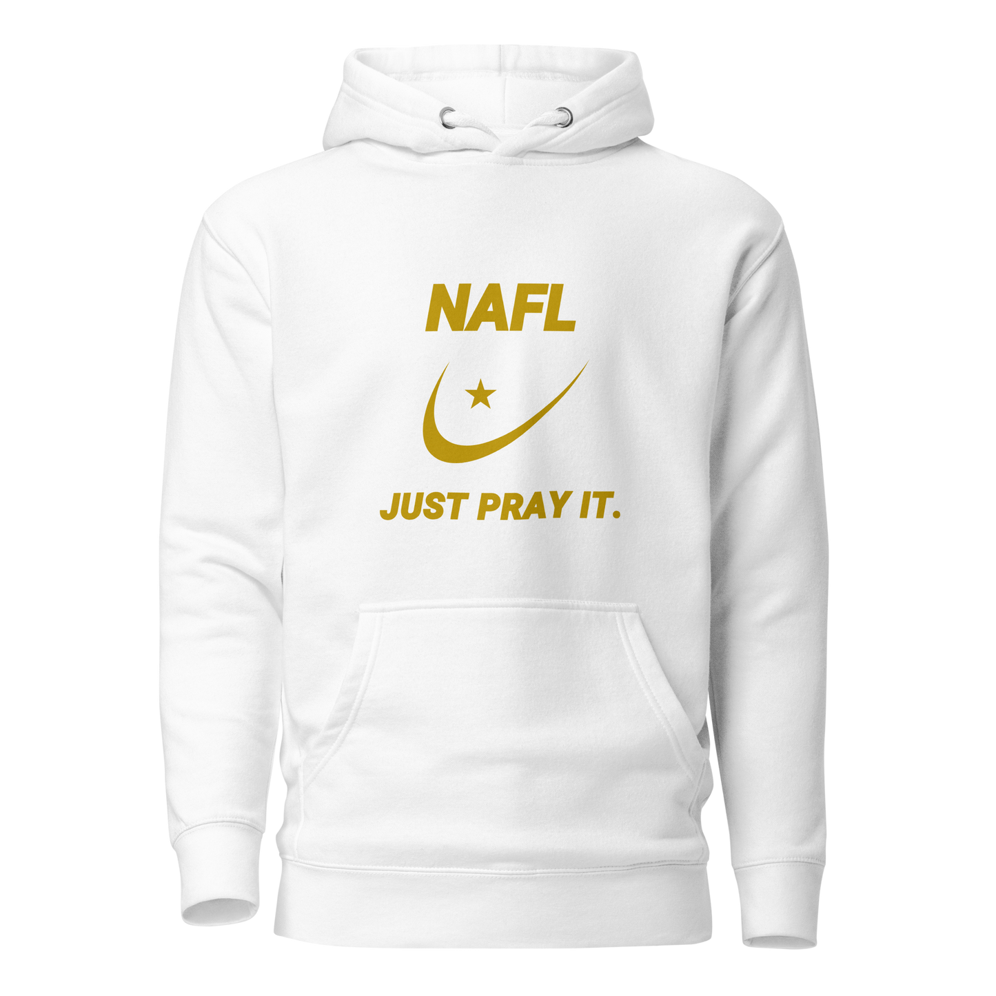 HOODIE Premium (Adult) - NAFL JUST PRAY IT w/ Logo - Gold