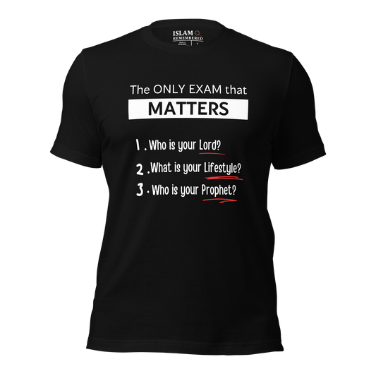 ADULT T-Shirt - ONLY EXAM MATTERS - White