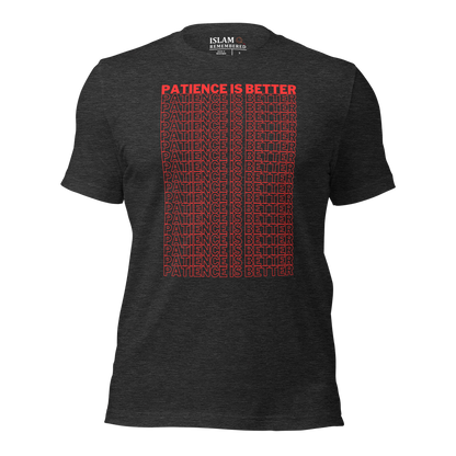 ADULT T-Shirt - PATIENCE IS BETTER - Red