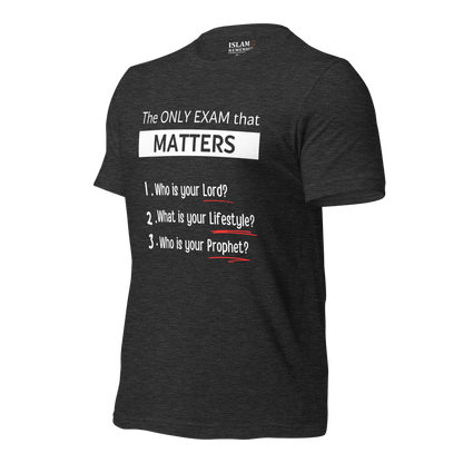 ADULT T-Shirt - ONLY EXAM MATTERS - White