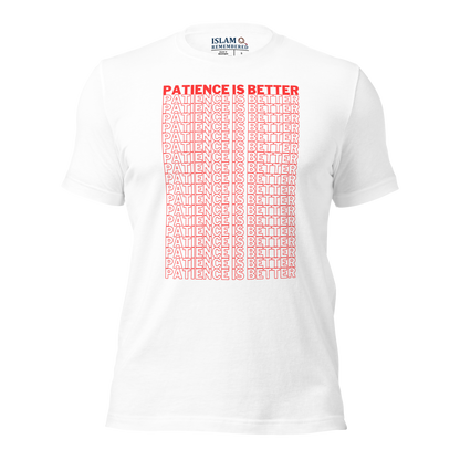 ADULT T-Shirt - PATIENCE IS BETTER - Red